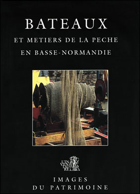 Bateaux et metiers de la peche en basse-normandie