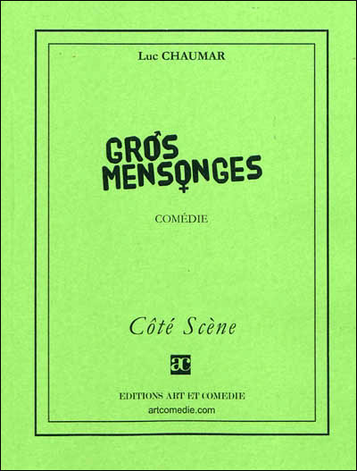 Gros mensonges - Luc Chaumar - broché