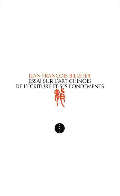 Essai sur l'art chinois de l'ecriture et ses fondements