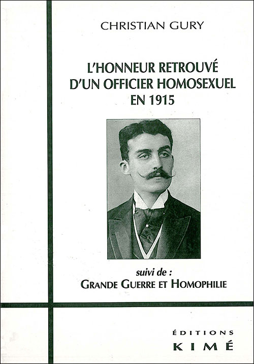 L' Honneur Retrouve d'un Officier Homosexuel en 1915 - Christian Gury - broché