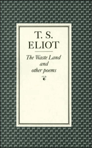WASTE LAND & OTHER POEMS