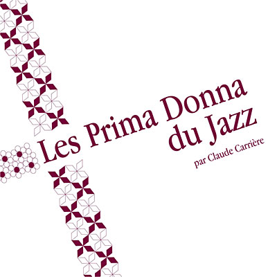Les prima donna du jazz par Claude Carrière