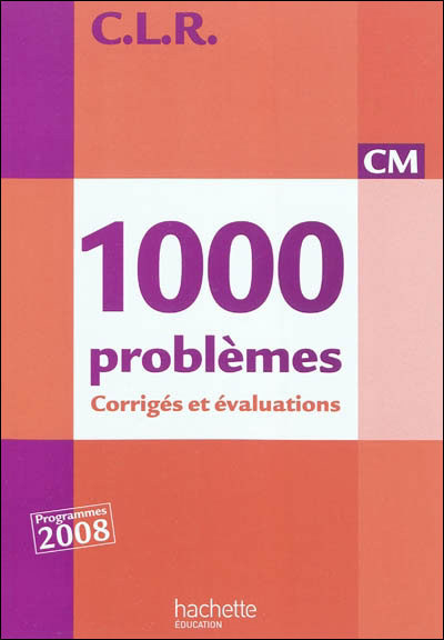 Clr 1000 Problemes Cm - Corriges Edition 2010
