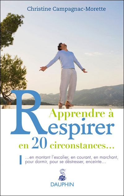 Apprendre à respirer en 20 circonstances