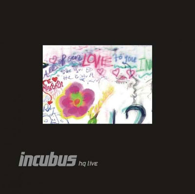 Incubus HQ live - Inclus DVD bonus
