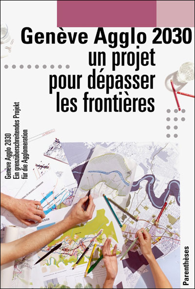 Genève Agglo 2030 : un projet pour dépasser les frontières