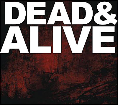 Dead and alive - Inclus DVD bonus