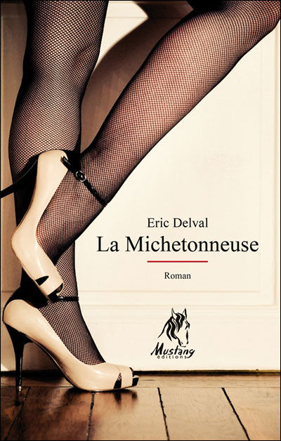 La michetonneuse broché Eric Delval Achat Livre fnac