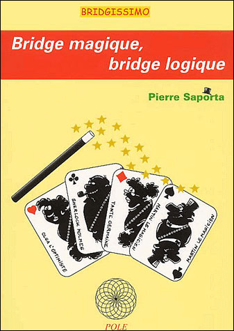 Bridge magique, bridge logique -  Pierre saporta - broché