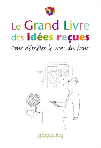 Grand livre des idées reçues