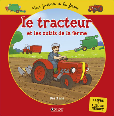 Le tracteur et les outils de la ferme