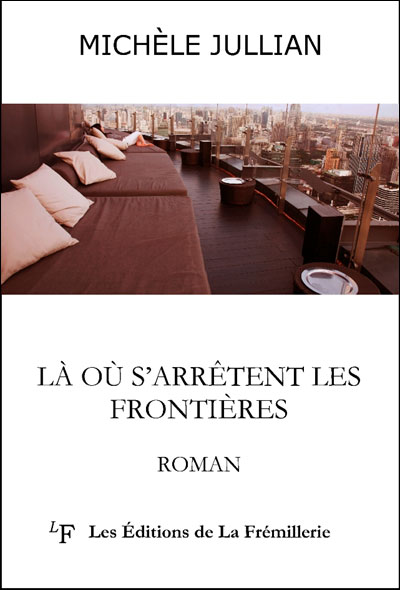 Là où s'arrêtent les frontières - Michèle Jullian - broché