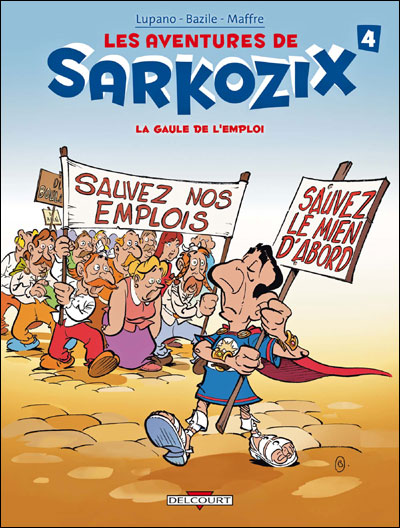 Aventures de Sarkozix T04 Gaule de l'emploi