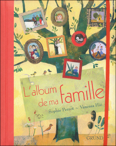 L'album de ma famille - relié - Sophie Perrot, Vanessa Hié, Livre tous les  livres à la Fnac