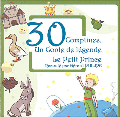 30 comptines - Un conte de légende - Le petit prince
