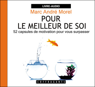 Pour le meilleur de soi - Marc-André Morel - Texte lu (CD)