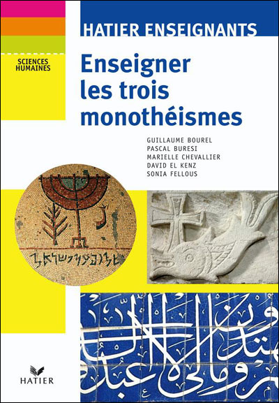 Hatier enseignants - enseigner les trois monotheismes