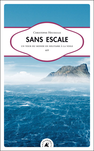 Sans escale : un tour du monde en solitaire à la voile