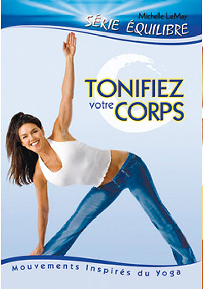 Série équilibre - Tonifiez votre corps