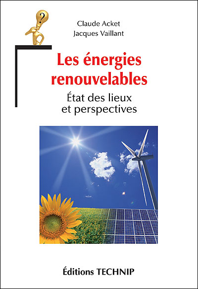 Les énergies renouvelables Etat des lieux et perspectives - broché ...