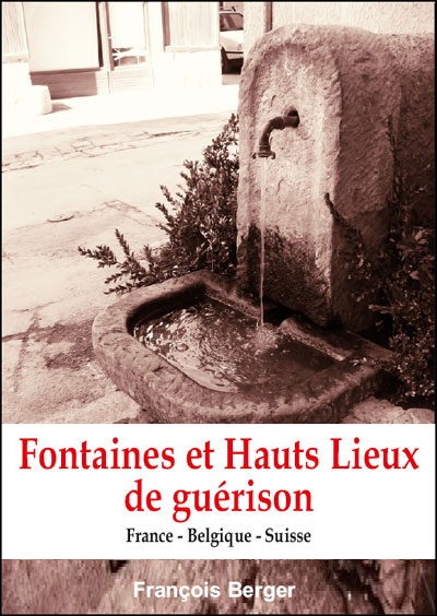 Fontaines guérisseuses et hauts lieux d'énergie