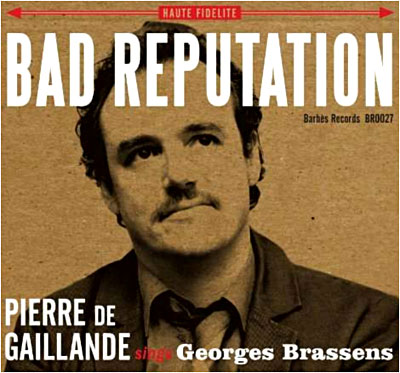 Bad reputation - Pierre De Gaillande sings Georges Brassens