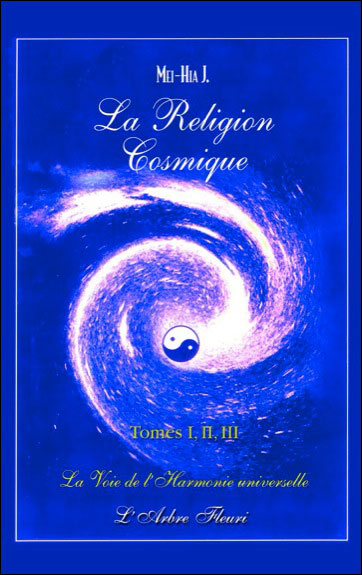 La religion cosmique Tome 1, 2 et 3 - La voie de l'harmonie universelle