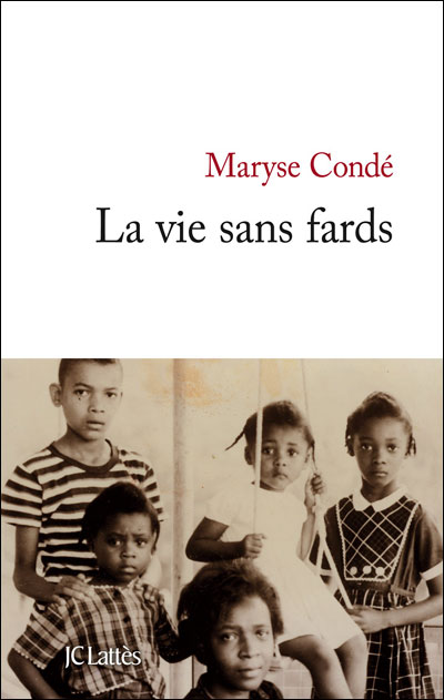 La vie sans fards - Maryse Condé - broché
