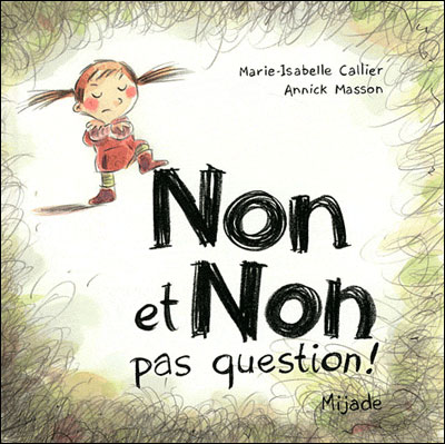 Non et non, pas question !