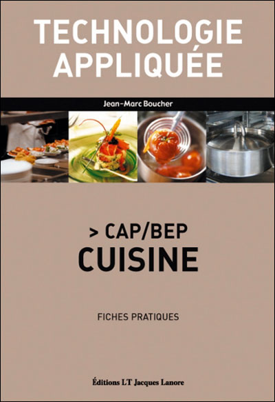 Technologie Appliquee Cap/Bep Cuisine Fiches Pratiques