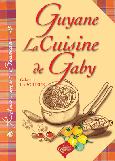 Guyane, la cuisine de Gaby