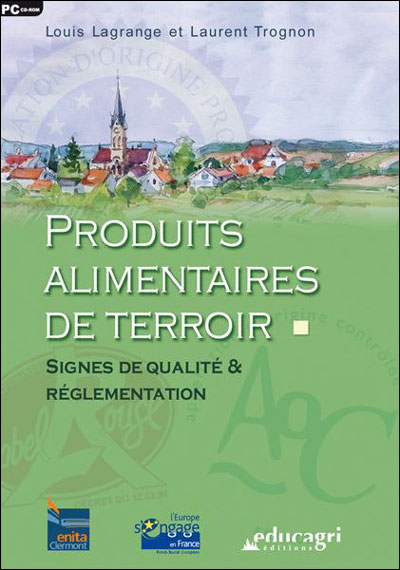 Produits alimentaires de terroir : signes de qualite et reglementation