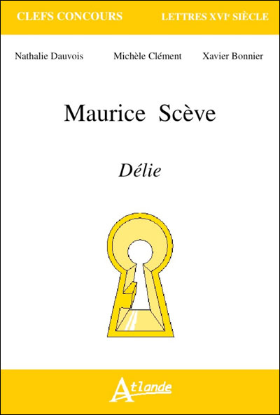 Maurice Scève - Délié -  BONNIER/CLEMENT/DAUVOIS - broché