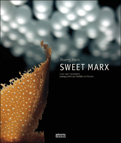 Sweet Marx - Thierry Marx - relié
