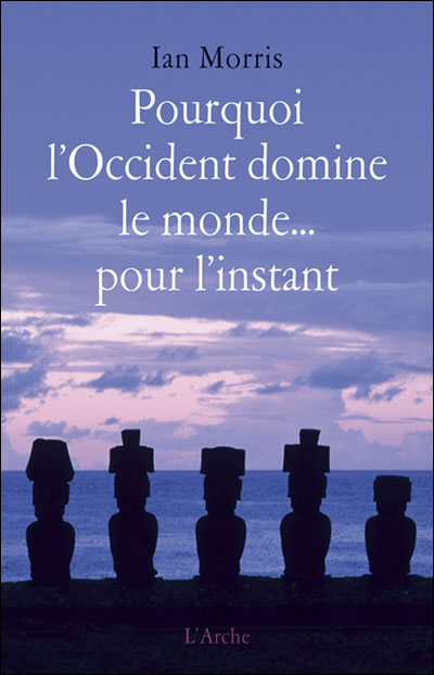 Pourquoi l'Occident domine le monde... pour l'instant