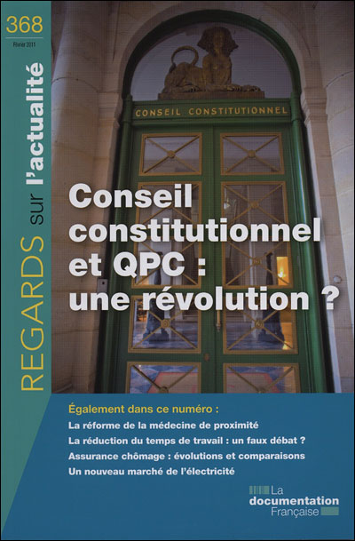 Conseil constitutionnel et qpc : une revolution ? n°368 fevrier 2011