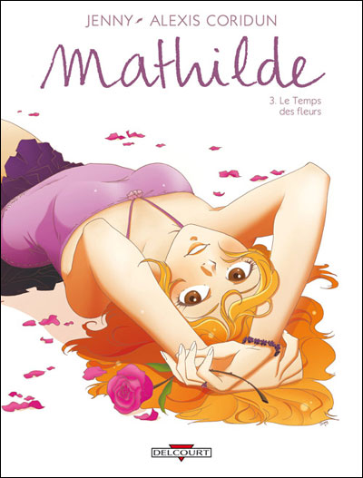 Mathilde T03 Le temps des fleurs
