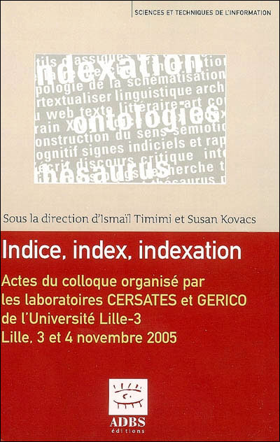 Indice, index, indexation Actes du colloque international organisé les