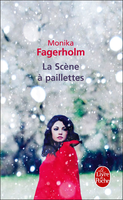 La Scène à paillettes - Poche - Monika Fagerholm - Achat ...