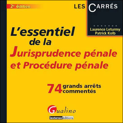 L'essentiel de la jurisprudence pénale et procédure pénale