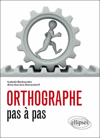 L'orthographe pas à pas