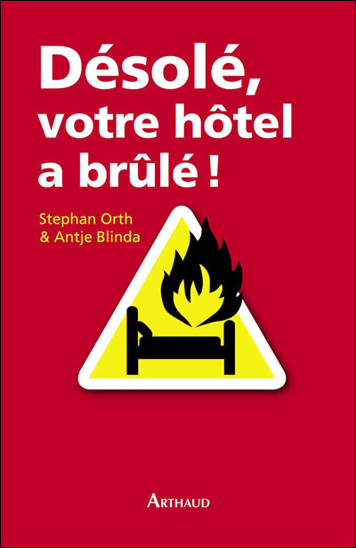 Désolé, votre hôtel a brûlé !