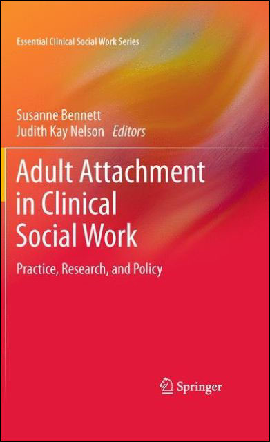 Adult attachment in clinical social work practice