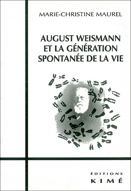 August weismann et la generation spontanee - Kime