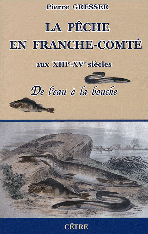 La pêche en Franche-Comté aux XIIIème-XVème siècles