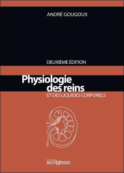 Physiologie des reins et des liquides corporels - André Gougoux - broché