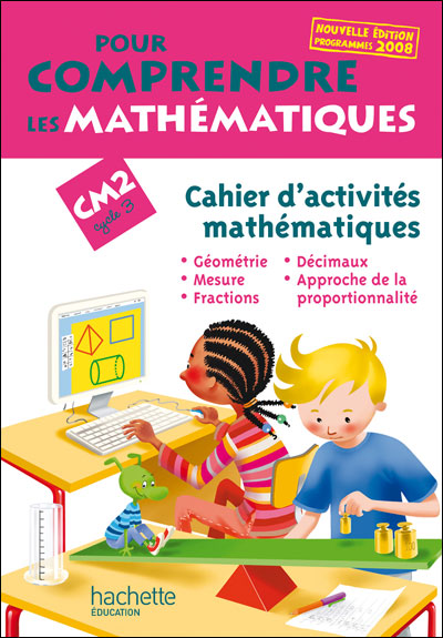 Pour comprendre les mathematiques - cm2 - cahier d'activites edition 2009
