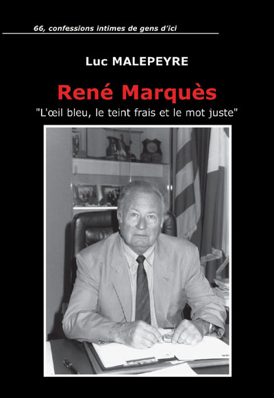 René Marquès : l'oeil bleu, le teint frais et le mot juste