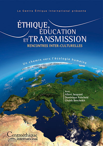 Ethique, éducation et transmission : Rencontres inter-culturelles