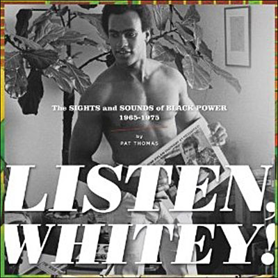 Listen whitey ! The sound of black power 1967-74